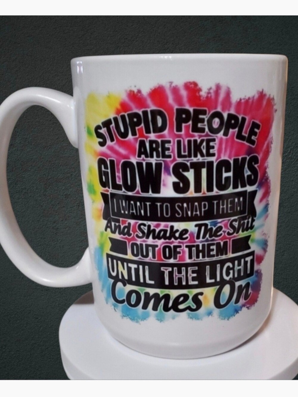Stupid People Are Like Glow Sticks15oz  Coffee Mug